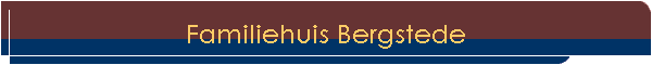Familiehuis Bergstede