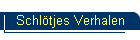 Schltjes Verhalen